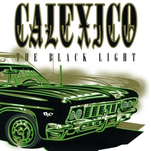 CALEXICO-THE BLACK LIGHT