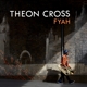 CROSS, THEON-FYAH
