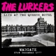 LURKERS-LIVE AT THE QUEENS HOTEL