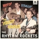 RHYTHM ROCKETS-BOPPIN, STROLLIN AND MESSIN AR...