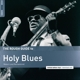 VARIOUS-ROUGH GUIDE TO HOLY BLUES