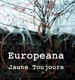 JAUNE TOUJOURS-EUROPEANA (LP+CD)