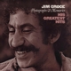 CROCE, JIM-PHOTOGRAPHS & MEMORIES: HIS GREATE...