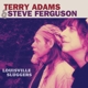 ADAMS, TERRY & STEVE FERGUSON-LOUISVILLE SLUG...