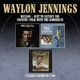 JENNINGS, WAYLON-JUST TO SATISFY YOU/WAYLON/COUNTRY FOLK WITH T