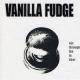 VANILLA FUDGE-OUT THROUGH THE IN DOOR