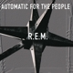 R.E.M.-AUTOMATIC FOR THE PEOPLE