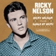 NELSON, RICKY-RICKY NELSON + SONGS BY RICKY