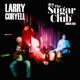 CORYELL, LARRY-LIVE AT THE SUGAR CLUB