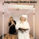 JUDGE DREAD-BEDTIME STORIES