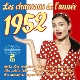VARIOUS-1952, LES CHANSONS DE LANNEE