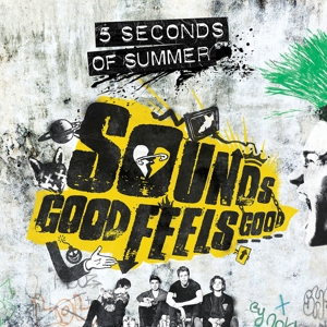 5 SECONDS OF SUMMER-SOUNDS GOOD FEELS GOOD