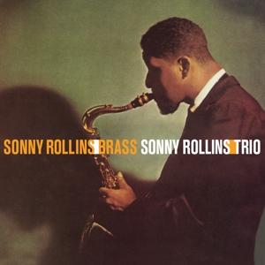ROLLINS, SONNY-BRASS/ TRIO