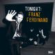 FRANZ FERDINAND-TONIGHT: FRANZ FERDINAND