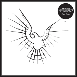 NORTH MISSISSIPPI ALLSTARS-SET SAIL