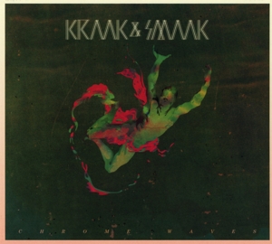 KRAAK & SMAAK-CHROME WAVES