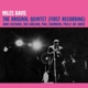 DAVIS, MILES-THE ORIGINAL QUINTET (FIRST RECORDING)