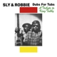 SLY & ROBBIE-DUBS FOR TUBS: A TRIBUTE TO KING TUBBY