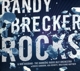 BRECKER, RANDY-ROCKS
