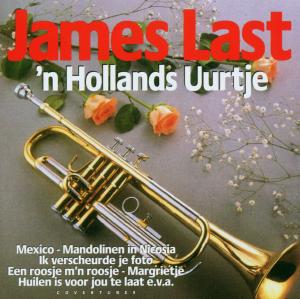 LAST, JAMES-'N HOLLANDS UURTJE