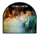 RARE EARTH-GET READY