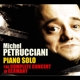 PETRUCCIANI, MICHEL-PIANO SOLO: THE COMPLETE