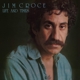 CROCE, JIM-LIFE AND TIMES