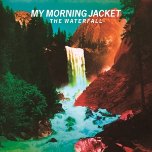 MY MORNING JACKET-THE WATERFALL