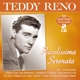 RENO, TEDDY-PICCOLISSIMA SERENATA - 50 ERFOLG...