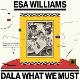 WILLIAMS, ESA-DALA WHAT WE MUST
