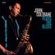 COLTRANE, JOHN-PLAYS THE BLUES
