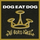 DOG EAT DOG-ALL BORO KINGS