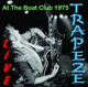 TRAPEZE-LIVE AT THE BOAT CLUB 1975