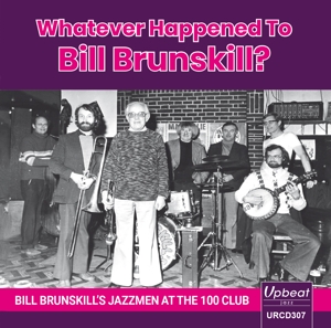 BRUNSKILL, BILL -JAZZMEN--WHATEVER HAPPENED TO BILL BRUNSKILL?