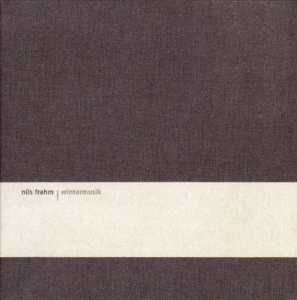 NILS FRAHM-WINTERMUSIK