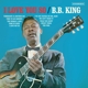 KING, B.B.-I LOVE YOU SO