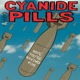 CYANIDE PILLS-HOPE YOU'RE HAVING FUN