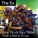 EX-HOW THICK YOU THINK