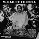 ASTATKE, MULATU-MULATU OF ETHIOPIA -COLOURED-