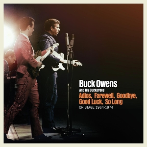 BUCK OWENS AND HIS BUCKAROOS-ADIOS, FAREWELL, GOODBYE, GOOD LUC
