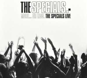 SPECIALS-MORE OR LESS