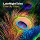 FRIENDLY FIRES-LATE NIGHT TALES