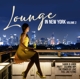 VARIOUS-LOUNGE IN NEW YORK VOL.2