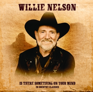 NELSON, WILLIE-IS THERE SOMETHING ON YOUR MIND