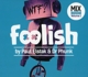 VARIOUS-FOOLISH BY PAUL ELSTAK & DR PHUNK