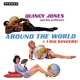 JONES, QUINCY-AROUND THE WORLD + I DIG DANCERS