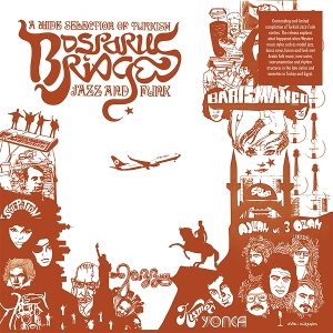 VARIOUS-BOSPORUS BRIDGES - A WIDE SELECTION OF TURKISH JAZZ AND