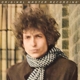 DYLAN, BOB-BLONDE ON BLONDE