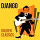 REINHARDT, DJANGO-GOLDEN CLASSICS