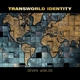 TRANSWORLD IDENTITY-SEVEN WORLDS